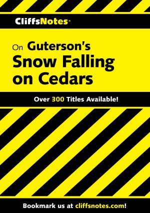Cover of the book CliffsNotes on Guterson's Snow Falling on Cedars by James Villas