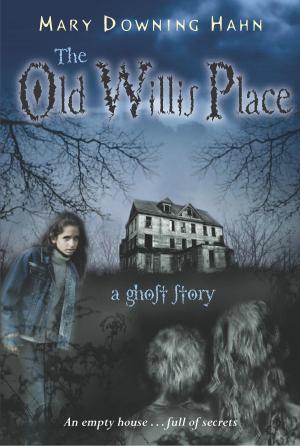 Cover of the book The Old Willis Place by Lauren Baratz-Logsted, Greg Logsted, Jackie Logsted