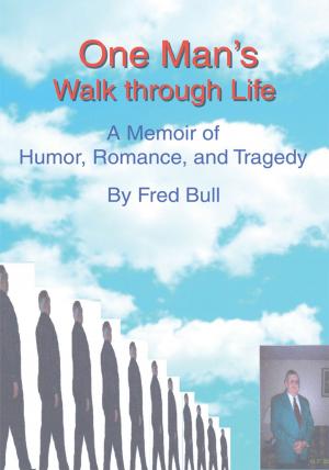 Cover of the book One Manýs Walk Through Life by Dr. Eugene Barron