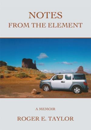 Cover of the book Notes from the Element by James Clayton Welch