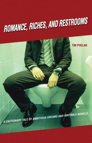 Cover of the book Romance, Riches, and Restrooms by O’Niel Fisher