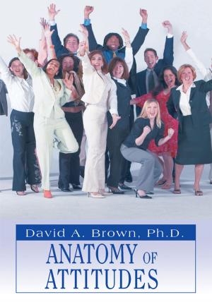 Cover of the book Anatomy of Attitudes by Dennis Richard Proux