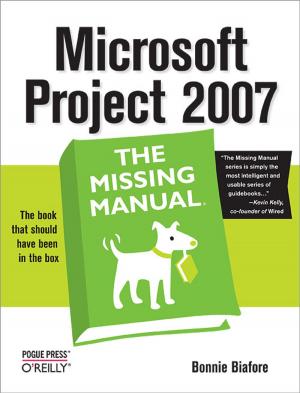 Cover of the book Microsoft Project 2007: The Missing Manual by Kyle Rankin