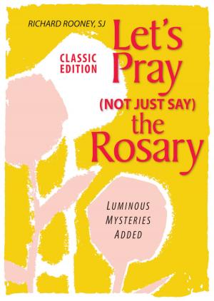 Cover of the book Let's Pray (Not Just Say) the Rosary by Raymond F. Dlugos, OSA, PhD
