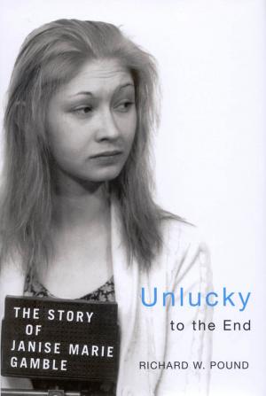 Cover of the book Unlucky to the End by Ursula Martius Franklin
