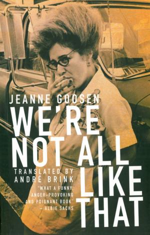 Cover of the book We're Not All Like That by Praba Moodley