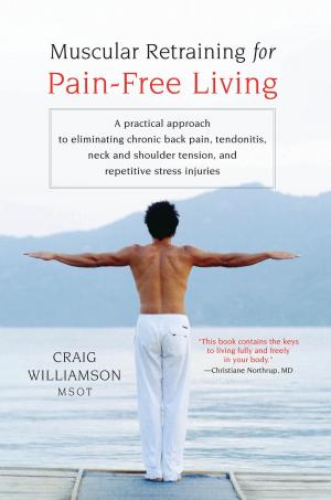Cover of the book Muscular Retraining for Pain-Free Living by Jennifer Hallissy