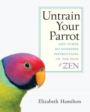 bigCover of the book Untrain Your Parrot by 