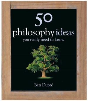Cover of the book 50 Philosophy Ideas You Really Need to Know by Claudio Feser, Michael Rennie, Nicolai Nielsen