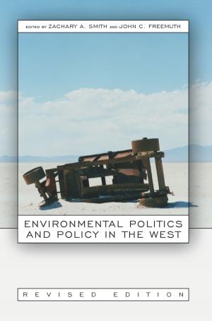 Cover of the book Environmental Politics and Policy in the West, Revised Edition by 