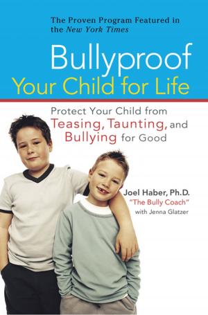 Cover of the book Bullyproof Your Child For Life by Anya Bast