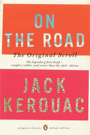 Cover of the book On the Road: The Original Scroll by Dean Sluyter