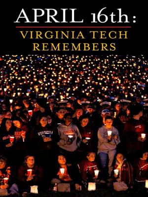 Cover of the book April 16th: Virginia Tech Remembers by Bailey Cunningham