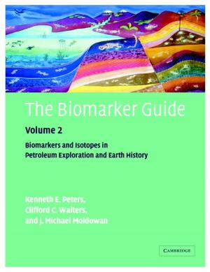 Cover of the book The Biomarker Guide: Volume 2, Biomarkers and Isotopes in Petroleum Systems and Earth History by 