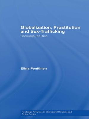 Cover of the book Globalization, Prostitution and Sex Trafficking by Tove Pettersson