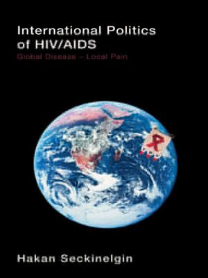 Cover of the book International Politics of HIV/AIDS by Beth Hess, Marvin B Sussman