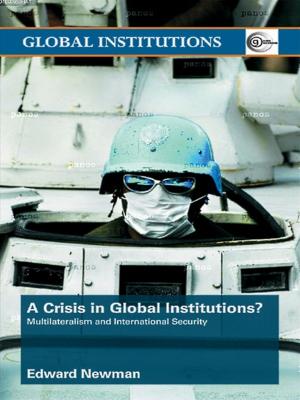 Cover of the book A Crisis of Global Institutions? by Sally J Zepeda