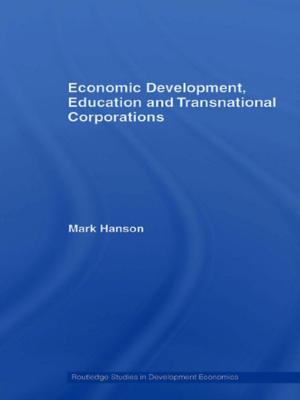 Cover of the book Economic Development, Education and Transnational Corporations by Ivor Morrish