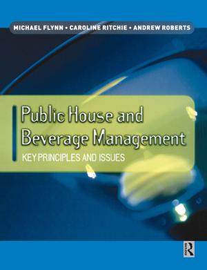 Cover of the book Public House and Beverage Management: Key Principles and Issues by Shaminder Takhar