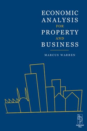 Cover of the book Economic Analysis for Property and Business by A.K. Covington