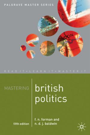 Cover of the book Mastering British Politics by James D. White