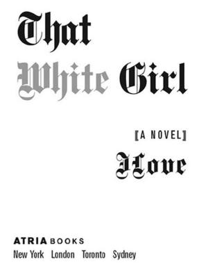 Cover of the book That White Girl by Joan Juliet Buck
