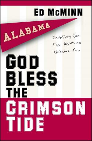 Cover of the book God Bless the Crimson Tide by Amy Reinhold, Judge Reinhold