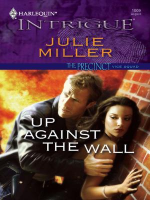 Cover of the book Up Against the Wall by Sara Orwig