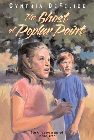 Cover of the book The Ghost of Poplar Point by Deborah Diesen