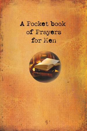 Cover of the book A Pocket Book of Prayers for Men (eBook) by Christian Art Publishers Christian Art Publishers