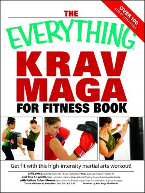 Cover of the book The Everything Krav Maga for Fitness Book by Jenny Schroedel, John Schroedel