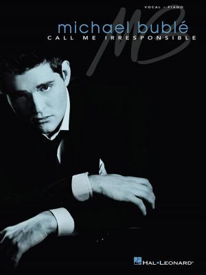 Book cover of Michael Buble - Call Me Irresponsible (Songbook)