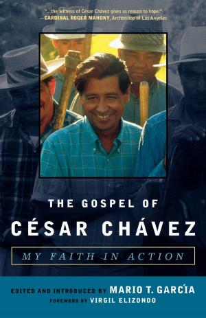 Cover of the book The Gospel of César Chávez by Andrew Greeley