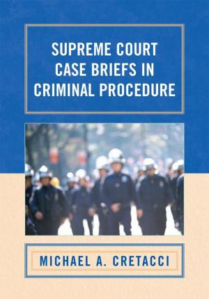 Cover of the book Supreme Court Case Briefs in Criminal Procedure by Cynthia M. Gendrich, Stephen Archer