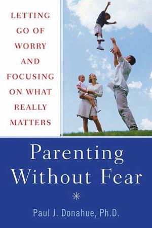 Cover of the book Parenting Without Fear by Thomas Tessier