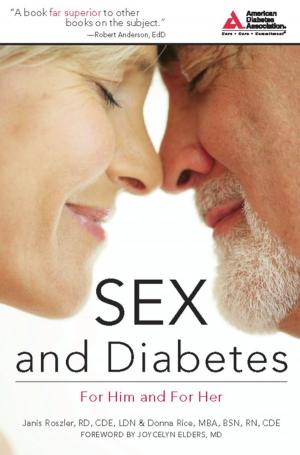 Cover of the book Sex and Diabetes by R.D. Stephanie A. Dunbar, R.D. Cassandra L. Verdi