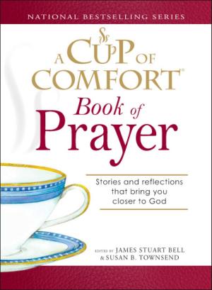 Cover of the book A Cup of Comfort Book of Prayer by A. Bronwyn Llewellyn, Robin Holt