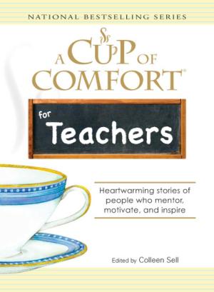 Cover of the book A Cup of Comfort for Teachers by Richard Deming
