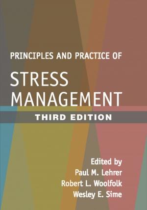 Cover of the book Principles and Practice of Stress Management, Third Edition by L. Alan Sroufe, PhD, Byron Egeland, PhD, Elizabeth A. Carlson, PhD, W. Andrew Collins, PhD