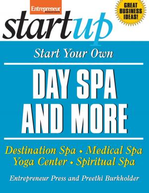 Cover of the book Start Your Own Day Spa and More by The Staff of Entrepreneur Media