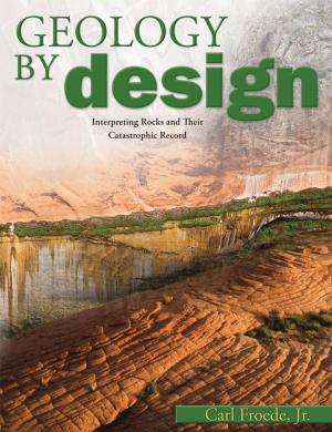 Cover of the book Geology By Design by Dr. Jerry Bergman
