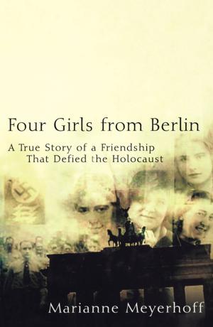 Cover of the book Four Girls From Berlin by Seth H. Bramson