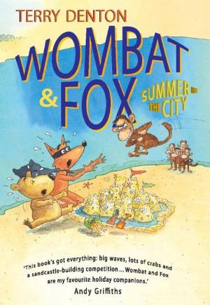 Cover of the book Wombat and Fox: Summer in the City by Georgia Blain