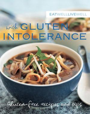Book cover of Eat Well Live Well with Gluten Intolerance