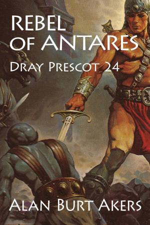 Cover of the book Rebel of Antares by Alan Burt Akers