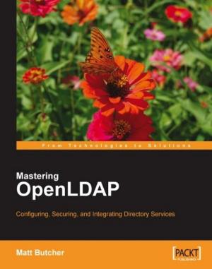 Cover of the book Mastering OpenLDAP: Configuring, Securing and Integrating Directory Services by Giuseppe Bonaccorso, Armando Fandango, Rajalingappaa Shanmugamani
