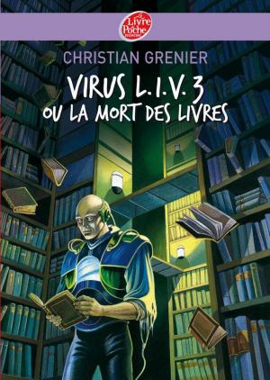 Cover of the book Virus L.I.V. 3 ou La mort des livres by Sophie Laroche