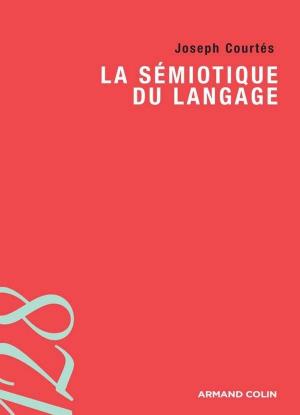 Cover of the book La sémiotique du langage by Guillaume Poupard, Virgile Stanislas Martin