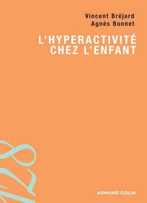 Cover of the book L'hyperactivité chez l'enfant by Eugène Müntz, Michela Passini