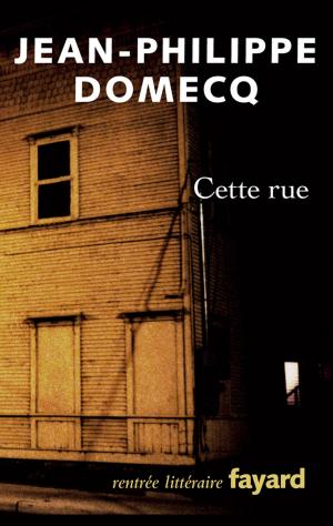 Cover of the book Cette rue by Marcel Rufo
